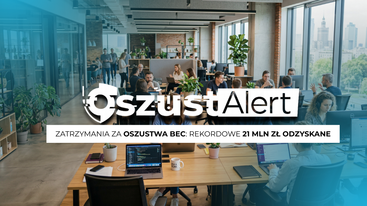 Zatrzymania za oszustwa BEC: rekordowe 21 mln zł odzyskane